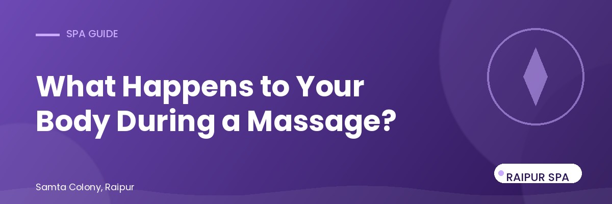 What Happens to Your Body During a Massage? The Science Explained