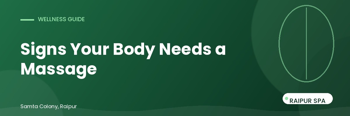 Signs Your Body Is Telling You It's Time for a Massage