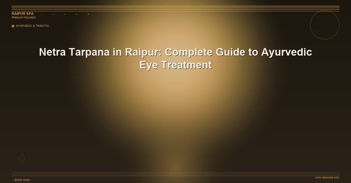 Ayurvedic Spa in Raipur: Panchakarma and Dosha Balancing