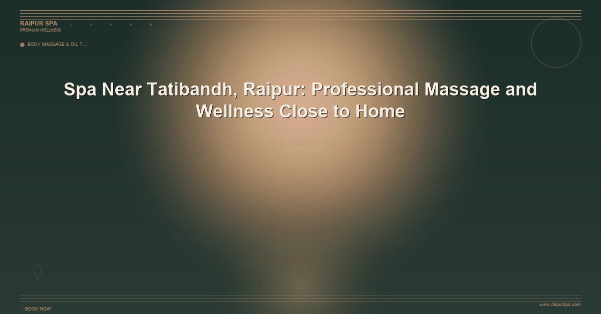 Hot Stone Therapy in Raipur: Complete Guide