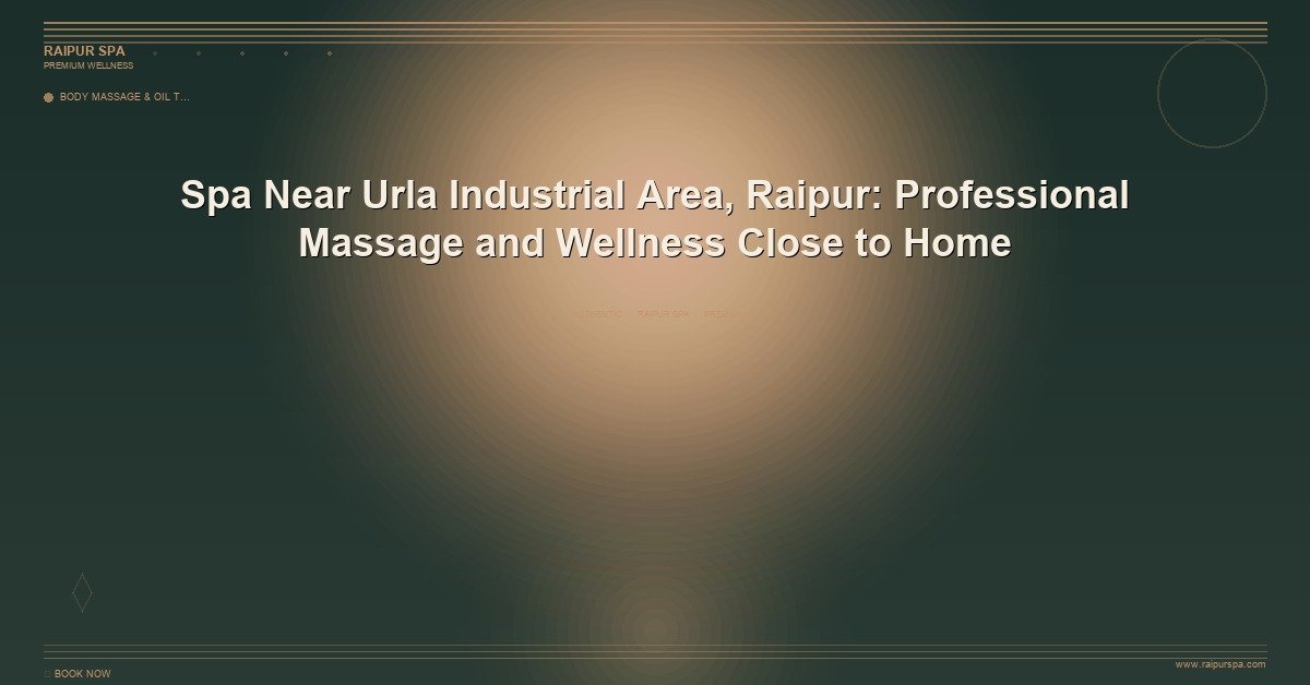 Rejuvenate Your Senses: Aromatherapy Massage in Raipur