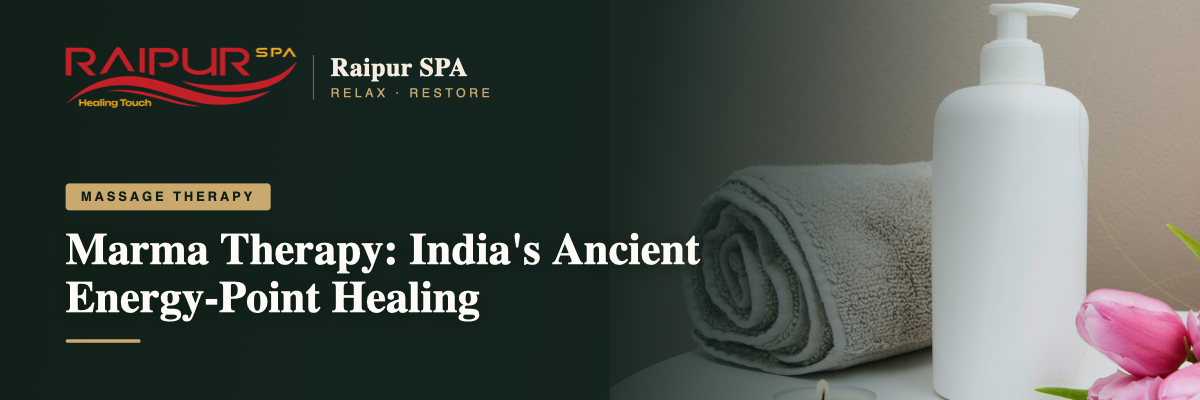 Marma Therapy: India's Ancient Energy-Point Healing
