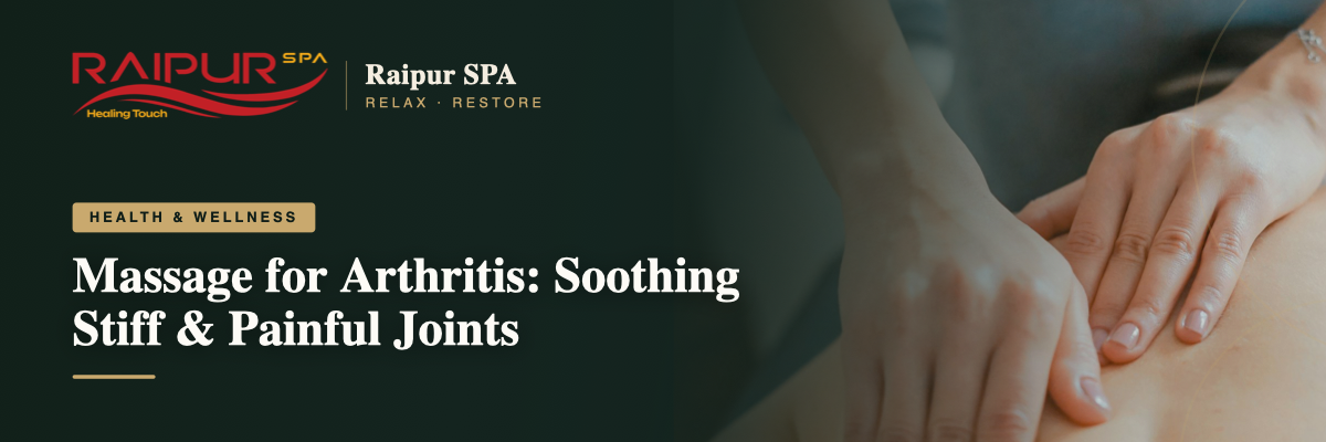 Massage for Arthritis: Soothing Stiff & Painful Joints