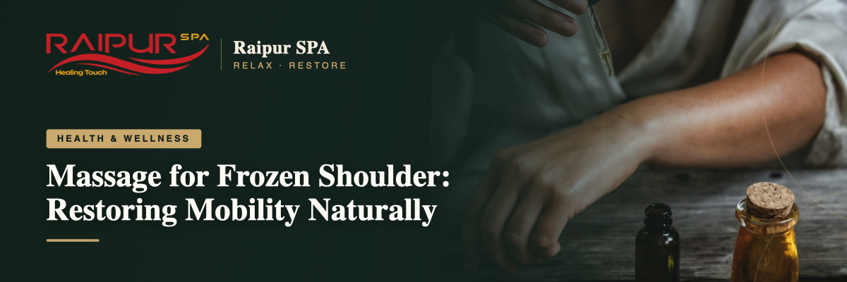 Massage for Frozen Shoulder: Restoring Mobility Naturally