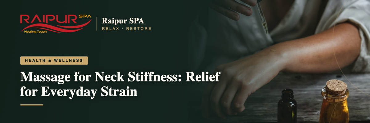 Massage for Neck Stiffness: Relief for Everyday Strain
