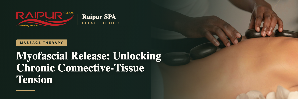 Myofascial Release: Unlocking Chronic Connective-Tissue Tension