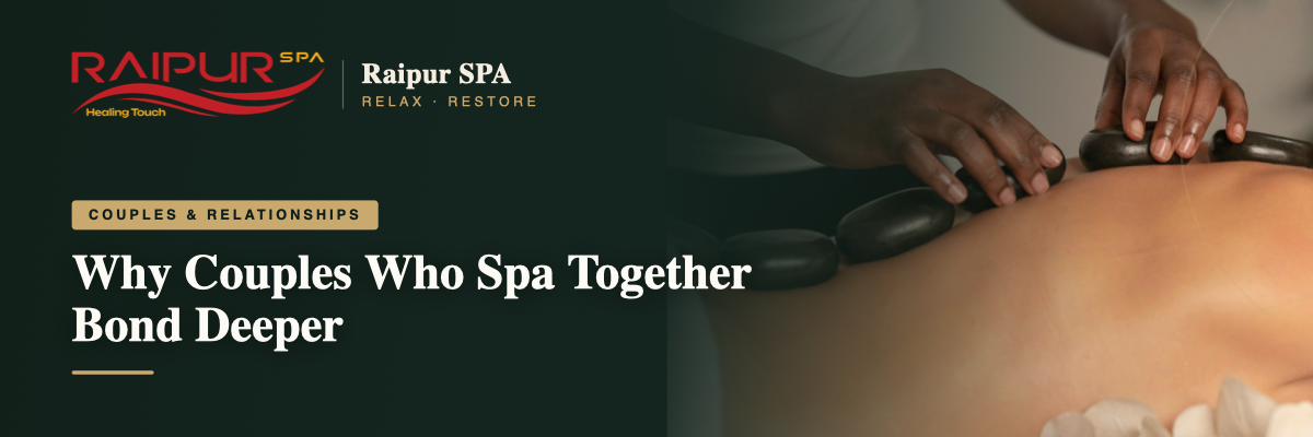 Why Couples Who Spa Together Bond Deeper
