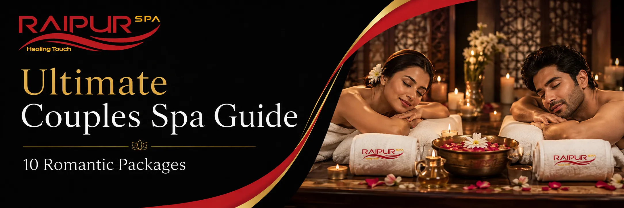 Ultimate Couples Spa Guide in Raipur: 10 Romantic Packages to Reconnect